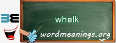 WordMeaning blackboard for whelk